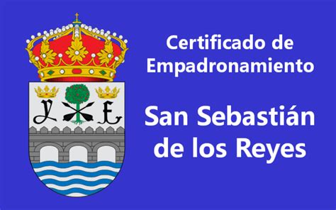 empadronamiento san sebastián de los reyes online|san sebastian de los reyes certificado de empadronamiento.